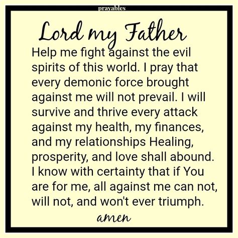 Prayer against evil spirits. With the Blood of Lamb, I nullify its spiritual authority and power over me and my house. I blot out its evil assignment against me,cut all evil connections with me, and plunge the sword of the HS into its heart. I command you, Wicked Guardian Spirit to die now by the sword of God in Jesus’ name. I nullify and overcome ALL wicked assignments ... 