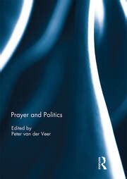 Prayer and Politics by Peter van der Veer - Google Play