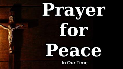 Prayer for Peace in Our Time - The Catholic Crusade