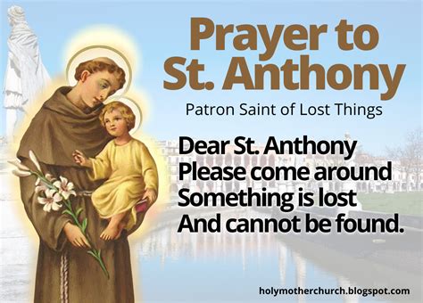 Prayer to saint anthony for lost items. 19 Jan 2016 ... The most common requests come from those seeking prayers for things lost, usually of great value, both sentimental and monetary. This includes ... 