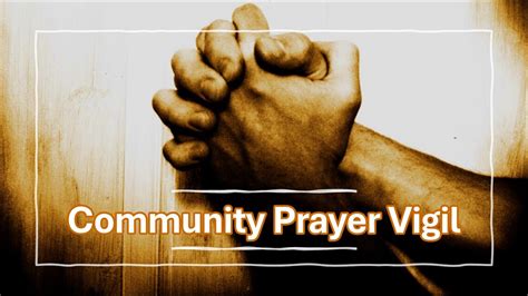 Prayer vigil program. m.  10 Tips for Organizing a Community Prayer Vigil B...