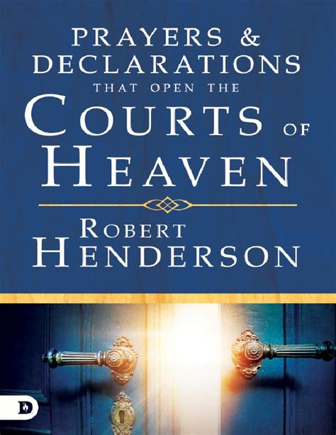 Read Online Prayers And Declarations That Open The Courts Of Heaven By Robert Henderson