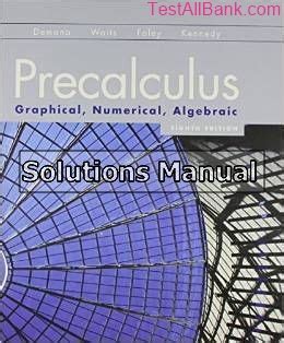 Precalculus graphical numerical algebraic solutions manual. - El amante liberal. la tia finguida (biblioteca pagina/12).