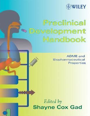 Read Online Preclinical Development Handbook Adme And Biopharmaceutical Properties By Shayne C Gad