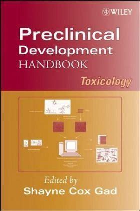 Read Preclinical Development Handbook Toxicology By Shayne C Gad