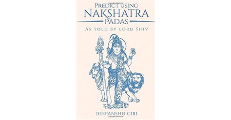 Read Predict Using Nakshatra Padas As Told By Lord Shiv By Deepanshu Giri