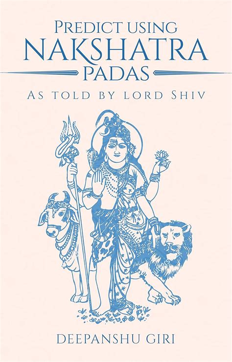Read Predict Using Nakshatra Padas As Told By Lord Shiv By Deepanshu Giri