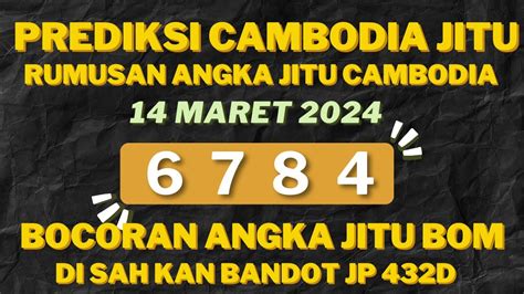 Prediksi angka cambodia hari ini. Cimb niaga hari.