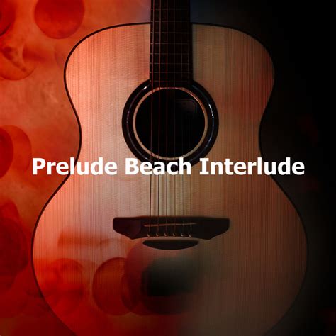 Prelude on beach spring joe utterback email