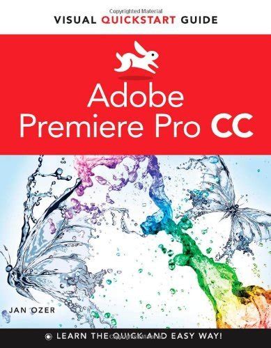 Read Premiere Pro Cc Visual Quickstart Guide Visual Quickstart Guides By Jan Ozer