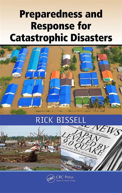 Read Online Preparedness And Response For Catastrophic Disasters By Rick Bissell