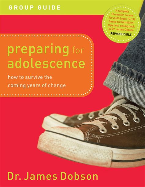 Preparing for adolescence group guide by james dobson. - Cites and sources an apa documentation guide 4th edition.