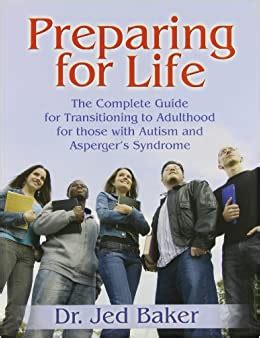 Preparing for life the complete guide for transitioning to adulthood for those with autism and aspergers syndrome. - Historia y tradiciones de villa pampachiri.