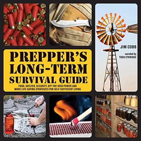 Download Preppers Longterm Survival Guide Food Shelter Security Offthegrid Power And More Lifesaving Strategies For Selfsufficient Living Preppers By Jim  Cobb