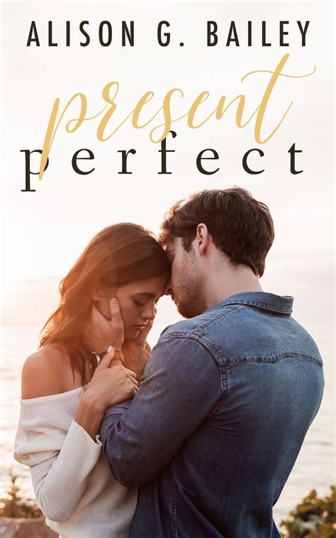 Full Download Present Perfect Perfect 1 By Alison G Bailey