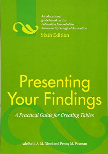 Presenting your findings a practical guide for creating tables. - Style toward clarity and grace chicago guides to writing editing.