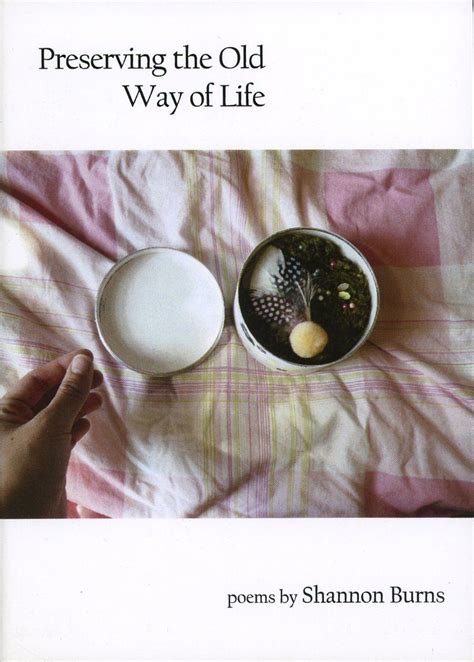 Read Online Preserving The Old Way Of Life By Shannon Burns