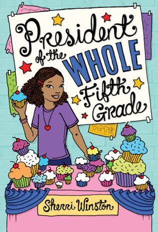 Full Download President Of The Whole Fifth Grade By Sherri Winston