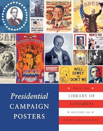 Full Download Presidential Campaign Posters Two Hundred Years Of Election Art By Library Of Congress