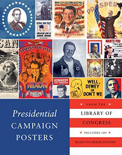 Full Download Presidential Campaign Posters Two Hundred Years Of Election Art By The Library Of Congress