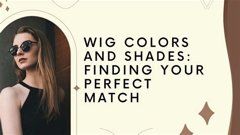 Pretty Wigs: A Guide to Finding Your Perfect Match