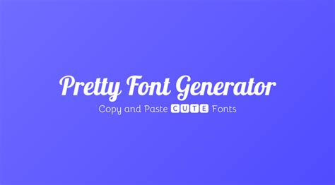Pretty font generator.  Use this online tool to make your text pretty by co...