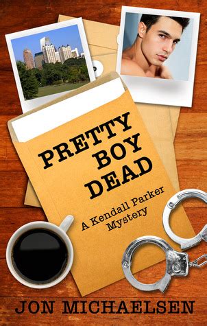 Download Pretty Boy Dead Kendall Parker Mystery 1 By Jon Michaelsen