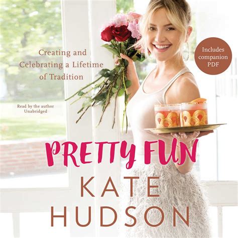 Read Online Pretty Fun Creating And Celebrating A Lifetime Of Tradition By Kate  Hudson