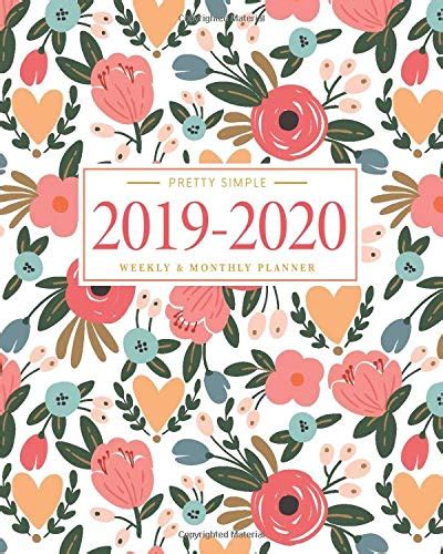 Read Pretty Simple Planners 2019  2020 Planner Weekly And Monthly Calendar Schedule  Academic Organizer  Inspirational Quotes And Floral Cover  July  July 2020 20192020 Pretty Simple Planners By Not A Book