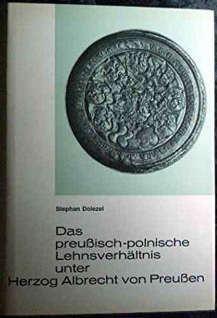Preussisch polnische lehnsverhältnis unter herzog albrecht von preussen, 1525 1568. - Maintenance manual for mariner4 two stroke.