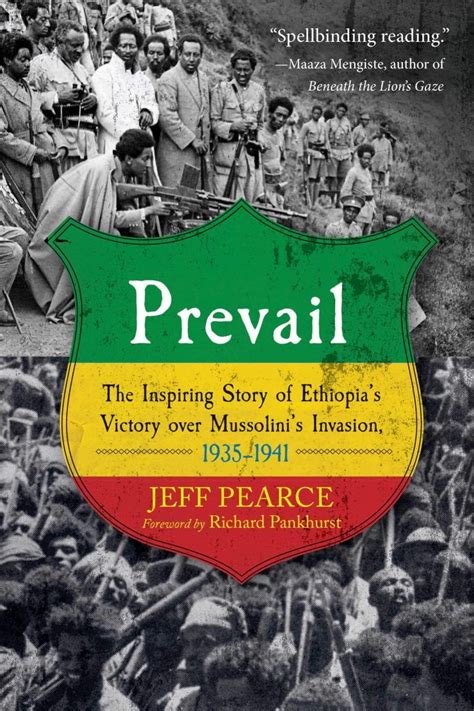 Read Prevail The Inspiring Story Of Ethiopias Victory Over Mussolinis Invasion 19351941 By Jeff    Pearce