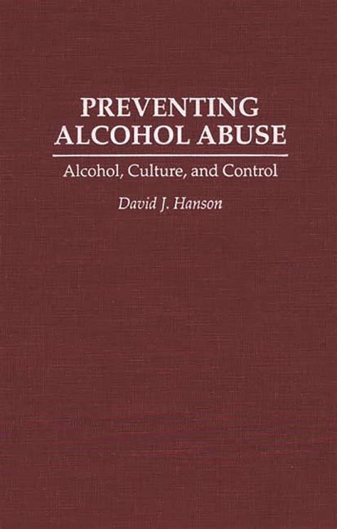 Preventing Alcohol Abuse Alcohol Culture And Control