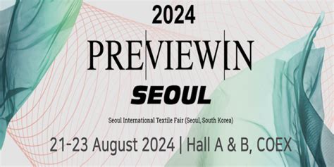 Preview in SEOUL 2024 - Fibre2Fashion