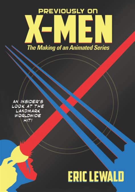 Read Previously On Xmen The Making Of An Animated Series By Eric Lewald