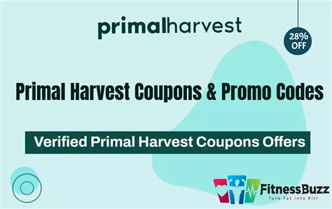 Primalharvest coupon code. 20% Off with Primal Coupon Code. Save 20% Off Sitewide. Reveal Code. 20% Off. Code. 20% Off with Primal Coupon Code. Take Up To 20% Off On Your Order Sitewide. Reveal Code. Coupons from similar stores. NEPTONICS. 15% Off with NEPTONICS . Receive An Extra 15% Off On Your Cart Storewide. Reveal Code. 