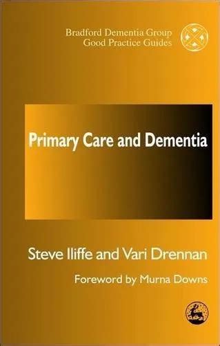 Primary care and dementia bradford dementia group good practice guides. - Free download cr v 07 diesel service manual.
