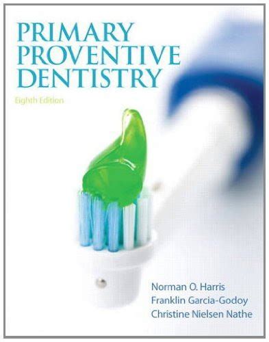 Primary preventive dentistry author norman o harris published on june 2013. - Human anatomy and physiology lab manual marieb.