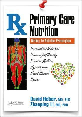 Read Primary Care Nutrition Writing The Nutrition Prescription By David Heber