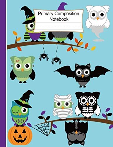 Full Download Primary Composition Notebook Handwriting Practice Paper Journal Halloween Cute Owls Workbook Wide Ruled With Dashed Midline For Kids Preschoolers  And Number Practice  School Exercise Book By Doogle Studio