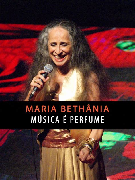 Prime Video: Maria Bethânia - Música É Perfume