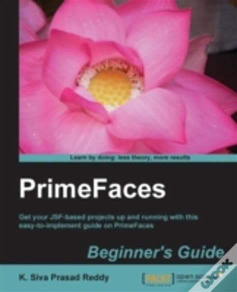 Primefaces beginners guide by siva prasad reddy k 2013 paperback. - Bijzondere involuties van den derden graad en den eersten rang in het platte vlak en haar uitbreiding op de ruimte..