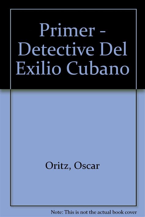 Primer   detective del exilio cubano. - Life science textbook 7th grade answers.