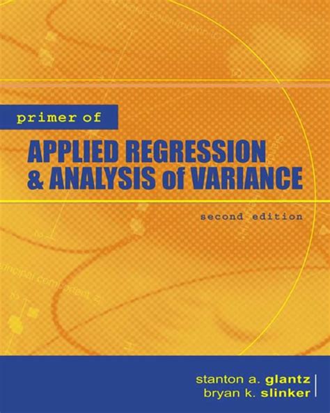 Primer Of Regression And Analysis Of Variance