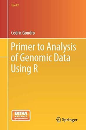 Full Download Primer To Analysis Of Genomic Data Using R By Cedric Gondro