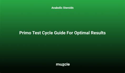 Primo Test Cycle Guide for Optimal Results