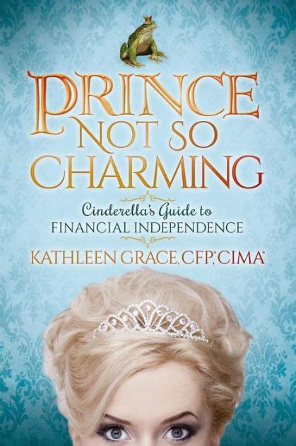 Prince not so charming cinderellas guide to financial independence. - Manuale di servizio 4x4 great wall.