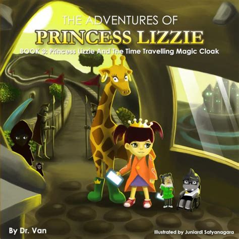 Download Princess Lizzie And The Time Travelling Magic Cloak Book 3 By Dr Van