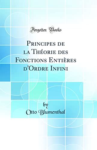 Principes de la théorie des fonctions entières d'ordre infini. - The mortification of sin study guide works of john owen.
