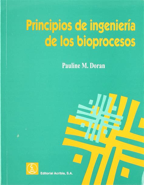 Principios de ingeniería de bioprocesos doran solución manual descarga gratuita. - Handbook of double containment piping systems.