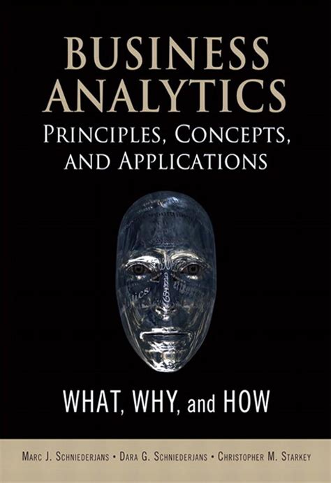 Principles And Applications Business Analytics Why Concepts What Press How Ft